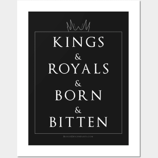 Kings & Royals & Born & Bitten Posters and Art